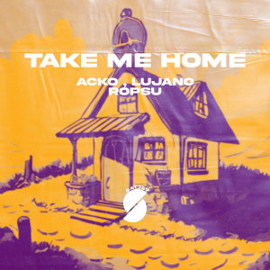 Listen to Take Me Home song with lyrics from ACKO