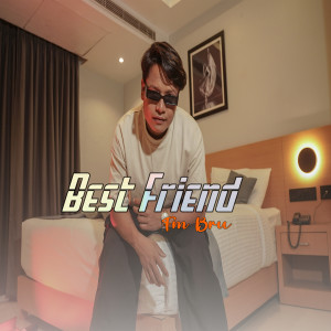 Listen to Best Friend song with lyrics from Fm Bru