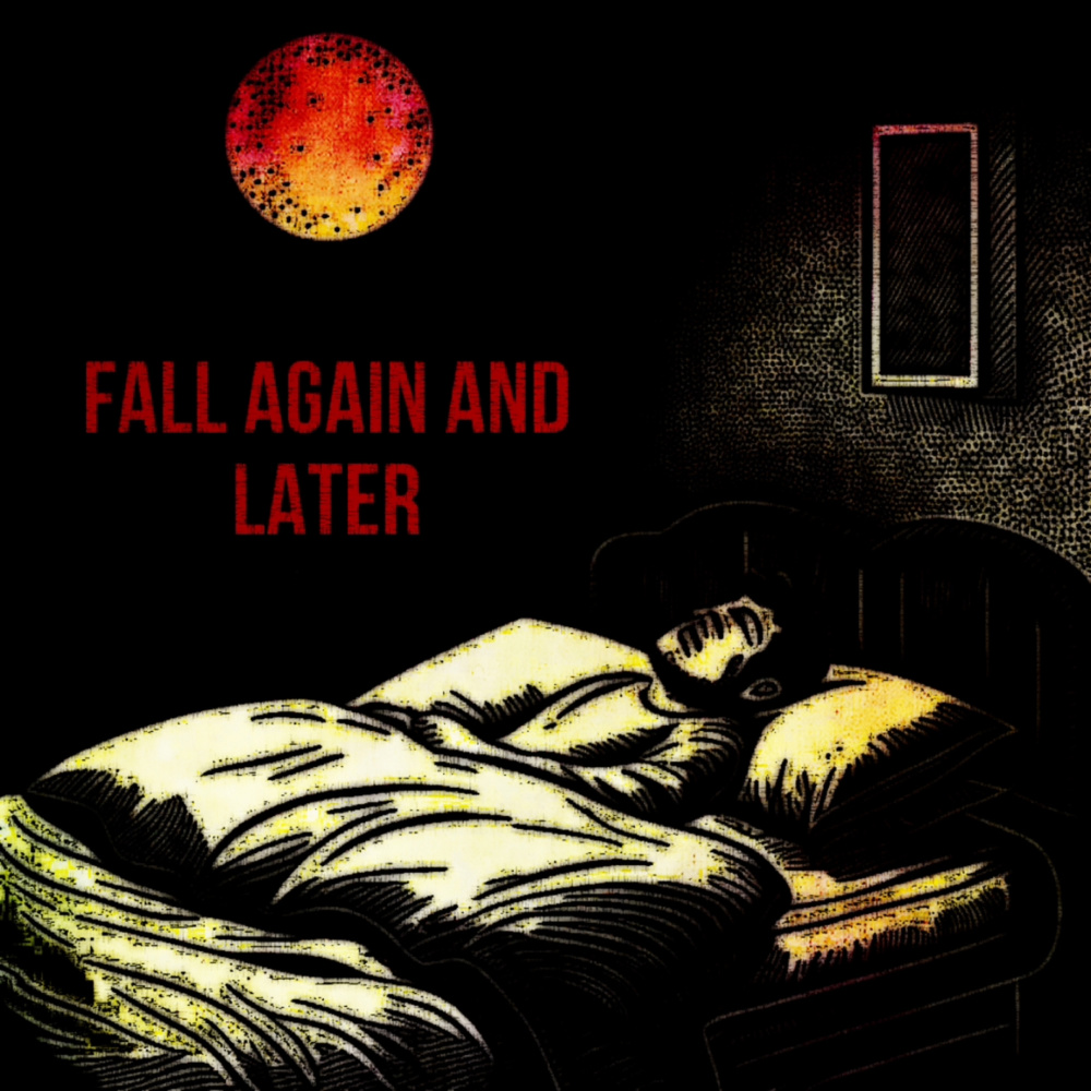 Fall Again And Later (Explicit)