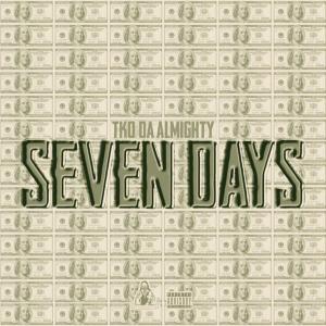 Tko da Almighty的專輯Seven Days (Explicit)