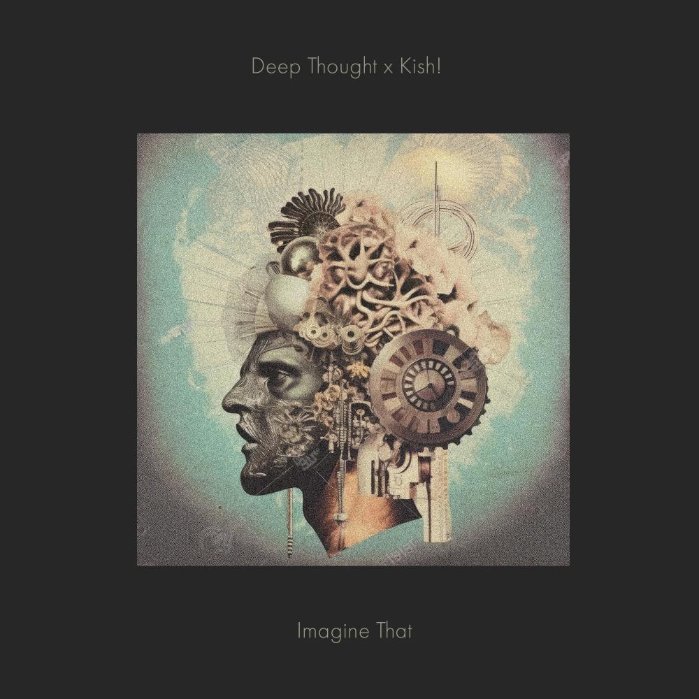 Imagine That (feat. Kish!) (Explicit)