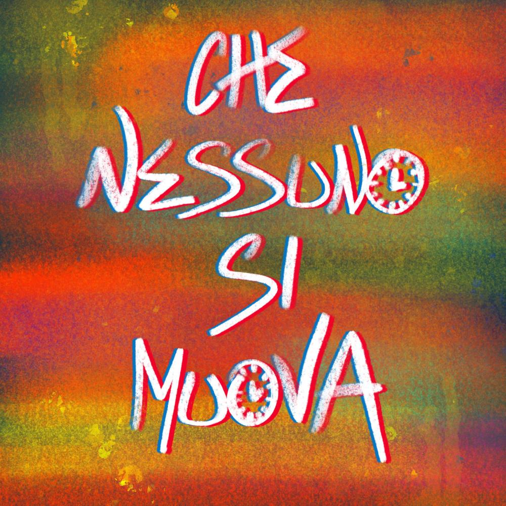 Che Nessuno Si Muova