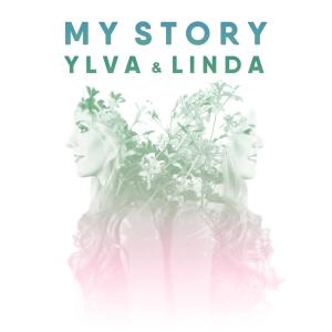Listen to My Story song with lyrics from Ylva & Linda