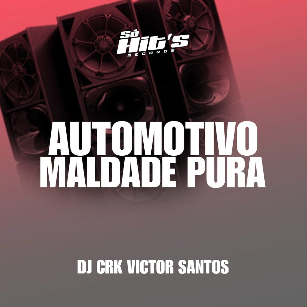 Automotivo Maldade Pura (Explicit)