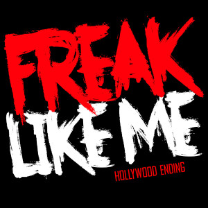 Hollywood Ending的專輯Freak Like Me