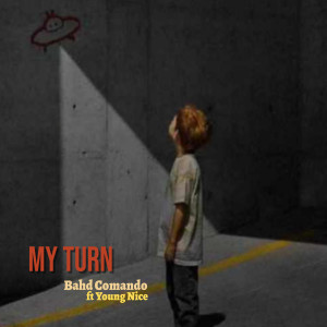 Listen to My turn song with lyrics from Bahd Comando