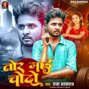 Album Tor Maai Chodo from Raja Sarfraz