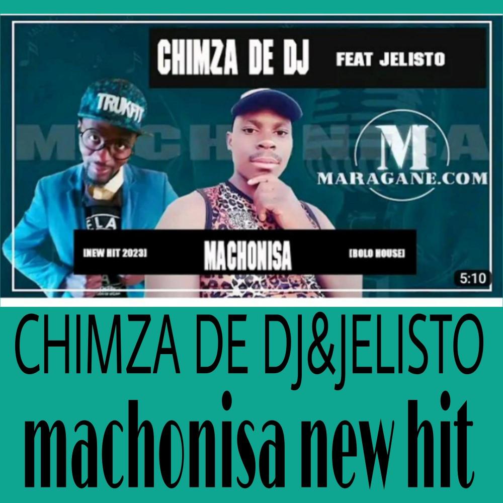 Machonisa chimza de dj (feat. Jelisto)