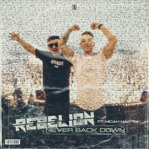 Dengarkan lagu Never Back Down nyanyian Rebelión dengan lirik