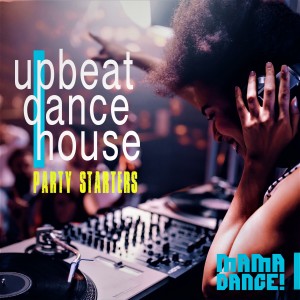 Anthony "Luka" Kasirivu的專輯Upbeat Dance House - Party Starters