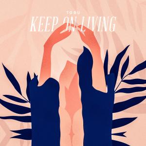 收聽Tobu的Keep On Living歌詞歌曲