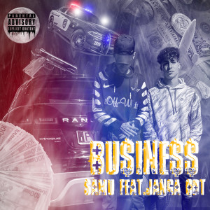 Dengarkan lagu Business (Explicit) nyanyian Samu dengan lirik