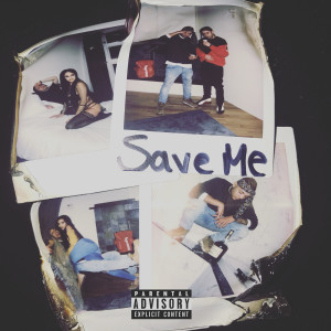ดาวน์โหลดและฟังเพลง Save Me (Explicit) พร้อมเนื้อเพลงจาก Lx Finesse