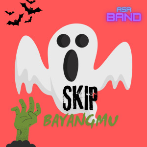收聽Asa band的SKIP BAYANGMU (Remastered 2025)歌詞歌曲