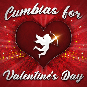 Cumbias for Valentine's Day