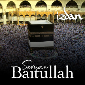 Listen to Seruan Baitullah song with lyrics from Izdan