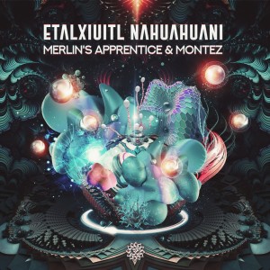 Merlin's Apprentice的专辑Etalxiuitl-Nahuahuani (Explicit)