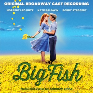 Andrew Lippa的專輯Big Fish (Original Broadway Cast Recording)