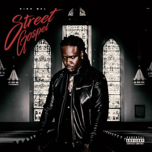 Album Street Gospel (Explicit) from King Mel