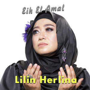 Dengarkan Eih El Amal lagu dari Lilin Herlina dengan lirik