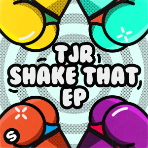 TJR的專輯Shake That EP (Explicit)