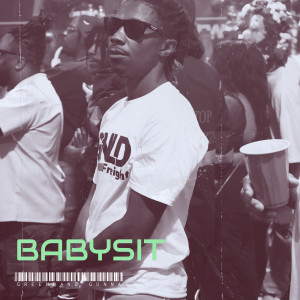 Listen to Babysit (Explicit) song with lyrics from Greenland Gunna