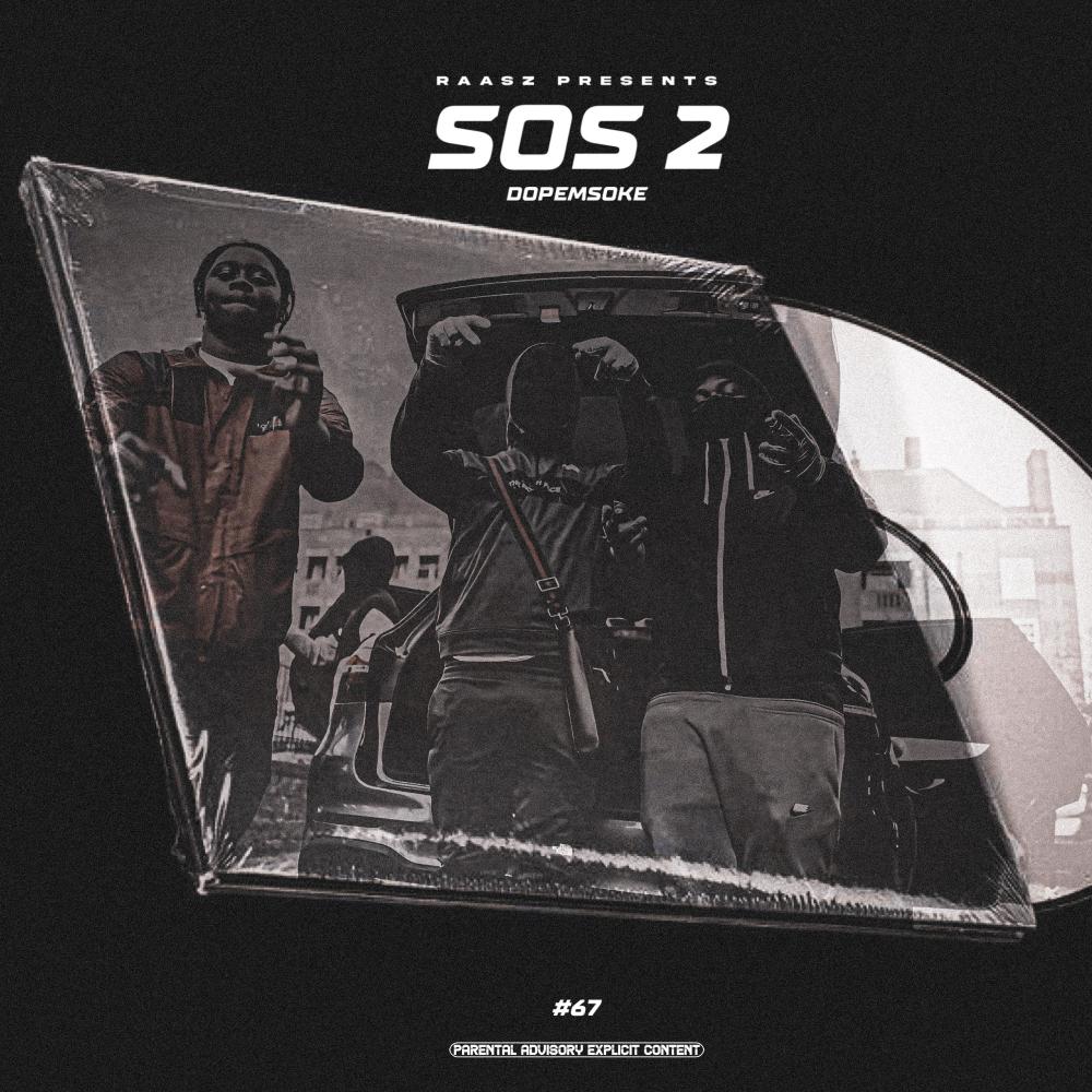 SOS 2 (feat. #67 & Dopesmoke) (Explicit)
