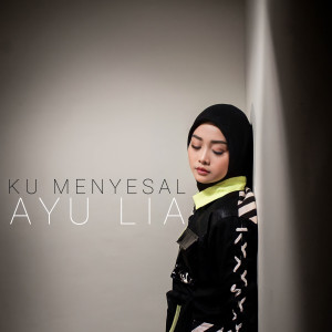 Ayu Lia的专辑Ku Menyesal