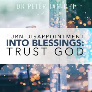 Dengarkan Turn Disappointment into Blessings: Trust God lagu dari SIBKL dengan lirik