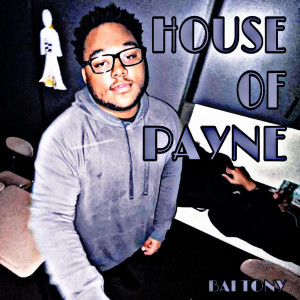 Listen to House of Payne (Explicit) song with lyrics from BAI Tony