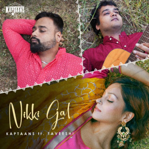 Dengarkan lagu Nikki Gal nyanyian Kaptaans dengan lirik