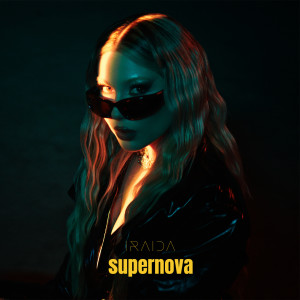 收聽IRAIDA的Supernova歌詞歌曲