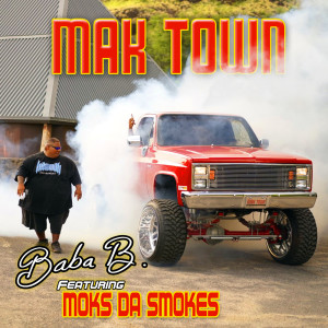 收聽Baba B的Mak Town歌詞歌曲