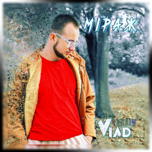 Listen to Міраж song with lyrics from Yarkiy Vlad