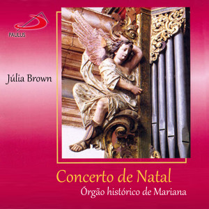 Album Concerto de Natal (Órgão histórico de Mariana) from Julia Brown