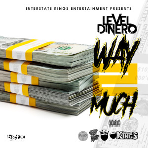 Album Way 2 Much (Explicit) from Level Dinero