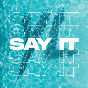 ดาวน์โหลดและฟังเพลง Say It (Explicit) พร้อมเนื้อเพลงจาก Youngn Lipz