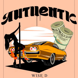 Wise D的專輯Authentic (Explicit)