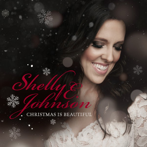 Christmas Is Beautiful dari Shelly E. Johnson