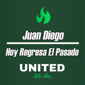收聽Juan Diego的Hoy Regresa El Pasado歌詞歌曲