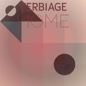 อัลบัม Verbiage Home ศิลปิน Various Artists