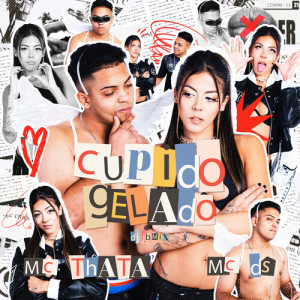 Album Cupido Gelado (Explicit) from Mc Thata