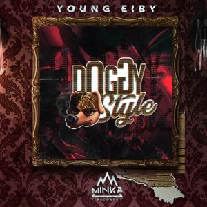 ดาวน์โหลดและฟังเพลง Doggystyle (Explicit) พร้อมเนื้อเพลงจาก Young Eiby