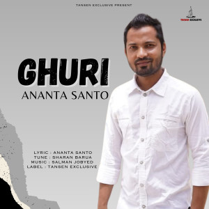 Listen to Ghuri song with lyrics from Ananta Santo