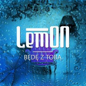 ดาวน์โหลดและฟังเพลง Będę z Tobą (Live) พร้อมเนื้อเพลงจาก Lemon