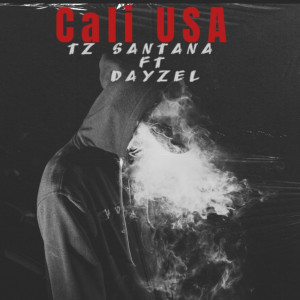 Listen to Cali USA song with lyrics from TZ SANTANA