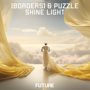 Listen to Shine Light (Extended Mix) song with lyrics from [BORDERS]