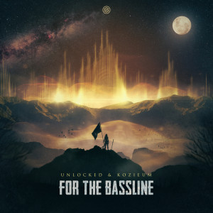 Unlocked的專輯For The Bassline