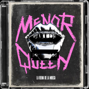 Album La Reina De La Mueca (Explicit) from Menor Queen