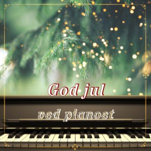 อัลบัม God jul ved pianoet ศิลปิน Julemusikk og Julesanger